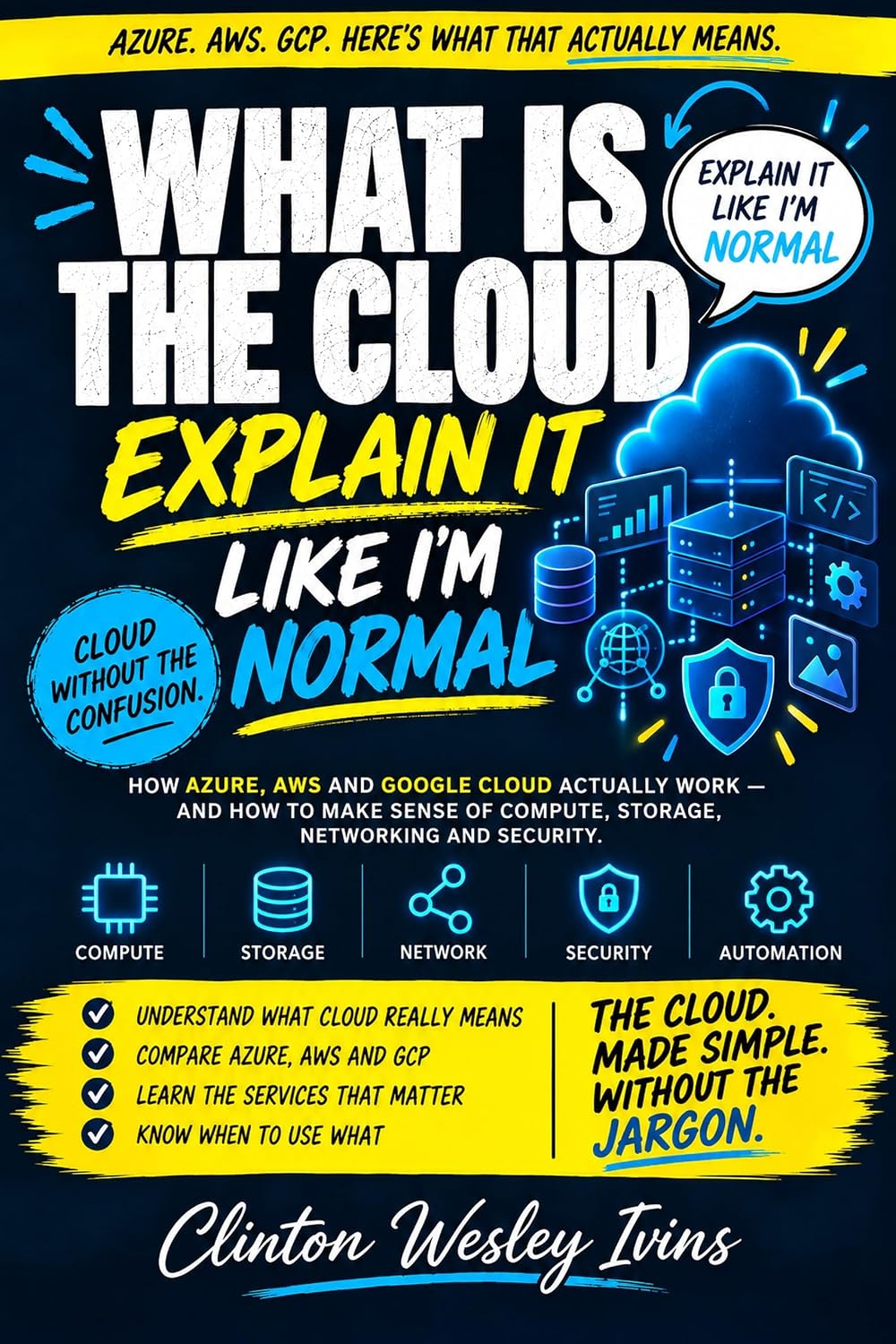 What Is the Cloud: Explain It Like I'm Normal book cover